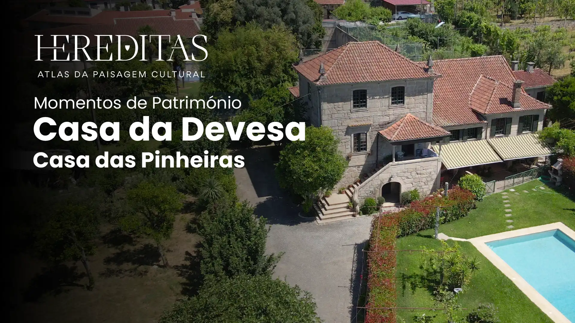 Momentos do Património: Casa da Devesa/Casa das Pinheiras